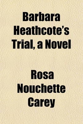 Book cover for Barbara Heathcote's Trial, a Novel