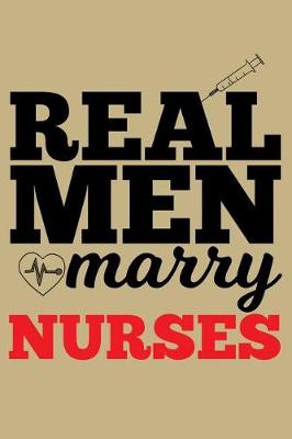 Book cover for Real Men Marry Nurses