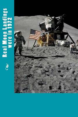 Book cover for Real Moon Landings Were in 1972