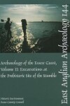 Book cover for EAA 144: The Archaeology of the Essex Coast Vol 2