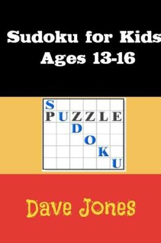 Cover of Sudoku for Kids Ages 13-16