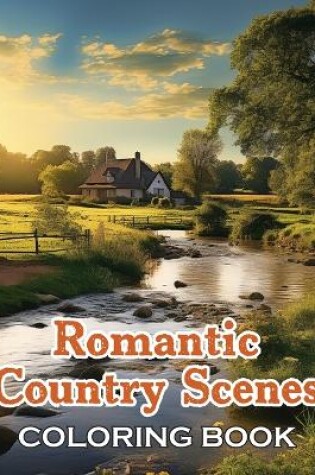 Cover of Romantic Country Scenes Coloring Book