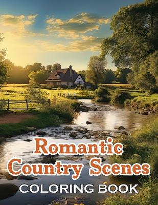 Book cover for Romantic Country Scenes Coloring Book