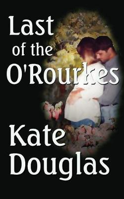 Book cover for Last of the O'Rourkes