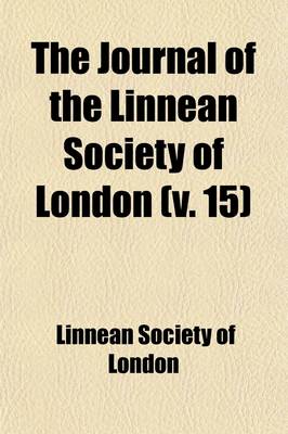 Book cover for The Journal of the Linnean Society of London (Volume 15)