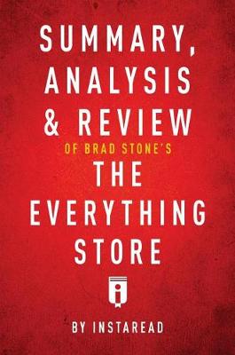 Book cover for Summary, Analysis & Review of Brad Stone's the Everything Store by Instaread
