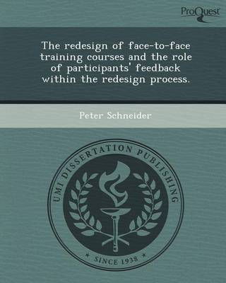 Book cover for The Redesign of Face-To-Face Training Courses and the Role of Participants' Feedback Within the Redesign Process