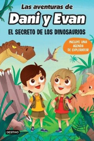 Cover of Las Aventuras de Dani Y Evan. El Secreto de Los Dinosaurios