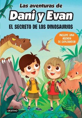 Book cover for Las Aventuras de Dani Y Evan. El Secreto de Los Dinosaurios