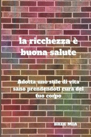 Cover of La ricchezza è buona salute