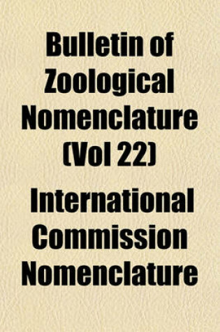 Cover of Bulletin of Zoological Nomenclature (Vol 22)