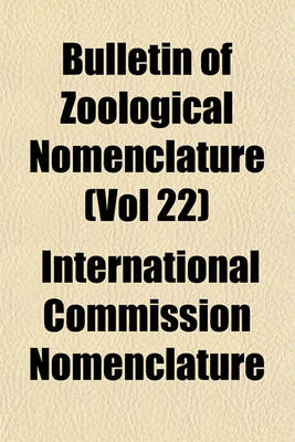 Book cover for Bulletin of Zoological Nomenclature (Vol 22)