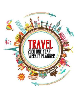 Cover of Travel - 2020 One Year Weekly Planner