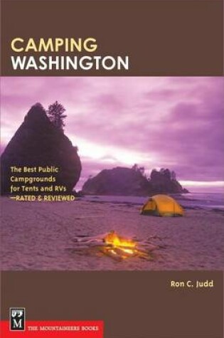 Cover of Camping Washington: The Best Public Campgrounds for Tents and RVs--Rated and Reviewed