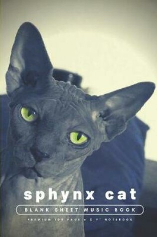 Cover of Sphynx Cat Blank Sheet Music Book