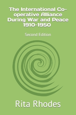 Book cover for The International Co-operative Alliance During War and Peace 1910-1950