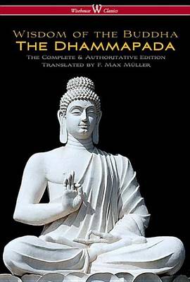 Book cover for The Dhammapada (Wisehouse Classics - The Complete & Authoritative Edition)