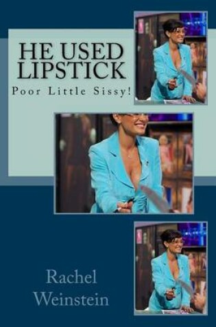 Cover of He Used Lipstick