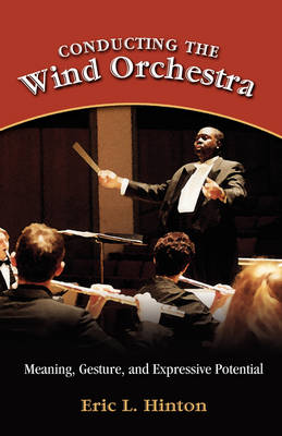 Cover of Conducting the Wind Orchestra