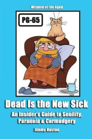 Cover of Dead Is the New Sick