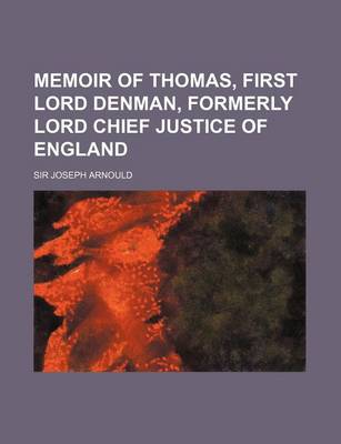 Book cover for Memoir of Thomas, First Lord Denman, Formerly Lord Chief Justice of England (Volume 2)