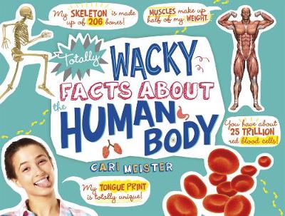 Cover of Totally Wacky Facts About the Human Body