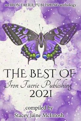 Book cover for The Best of Iron Faerie Publishing 2021