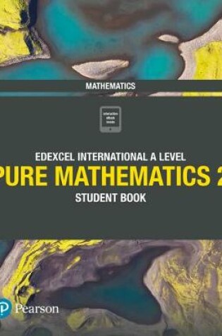 Cover of Pearson Edexcel International A Level Mathematics Pure 2 Mathematics Student Book