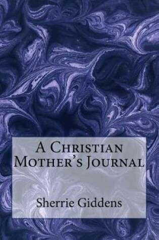 Cover of A Christian Mother's Journal