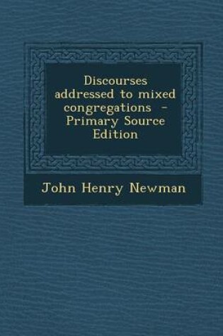 Cover of Discourses Addressed to Mixed Congregations