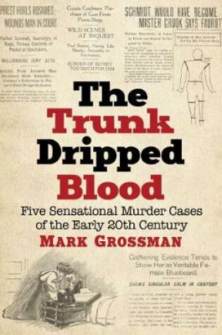 Cover of The Trunk Dripped Blood