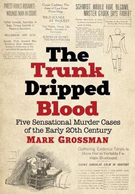Book cover for The Trunk Dripped Blood