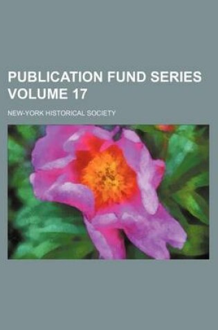 Cover of Publication Fund Series (Volume 17)