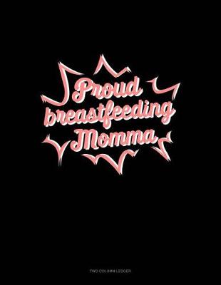 Cover of Proud Breastfeeding Momma