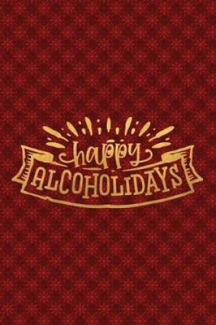 Cover of Happy Alcoholidays