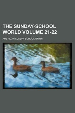 Cover of The Sunday-School World Volume 21-22