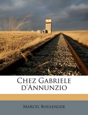 Book cover for Chez Gabriele d'Annunzio