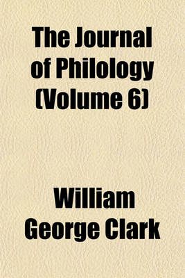 Book cover for The Journal of Philology (Volume 6)