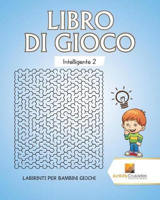 Book cover for Libro Di Gioco Intelligente 2