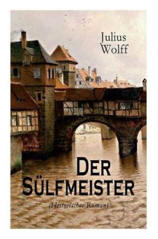 Cover of Der Sülfmeister (Historischer Roman)