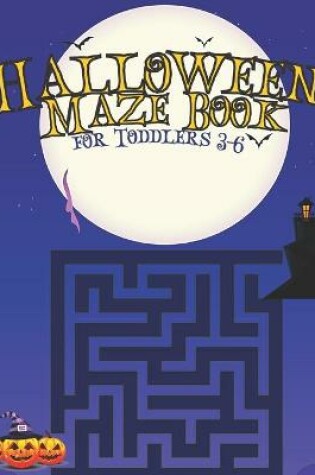 Cover of Halloween Maze Book for Toddlers 3-6
