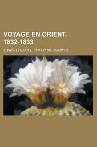 Cover of Voyage En Orient, 1832-1833