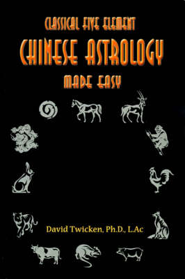 Book cover for Classical Five Element Chinese Astrology Made Easy