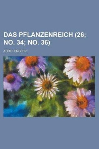 Cover of Das Pflanzenreich (26; No. 34; No. 36 )