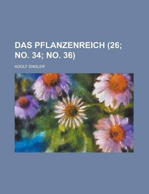 Book cover for Das Pflanzenreich (26; No. 34; No. 36 )