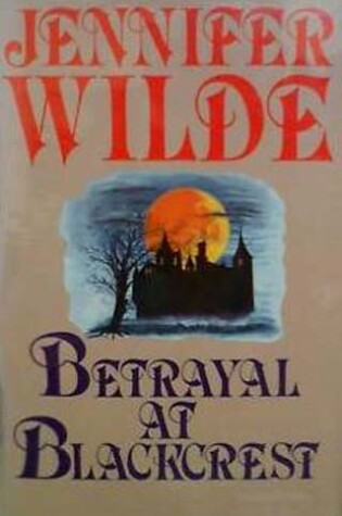 Cover of Betrayal at Blackcrest