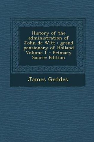 Cover of History of the Administration of John de Witt