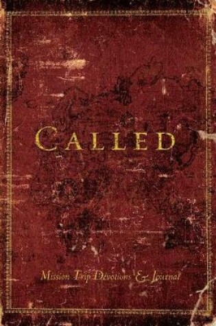 Cover of Called (Mission Trip Devotions & Journal)