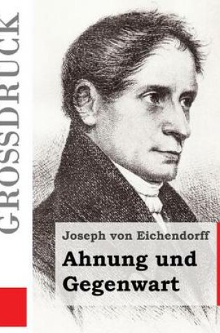 Cover of Ahnung und Gegenwart (Grossdruck)