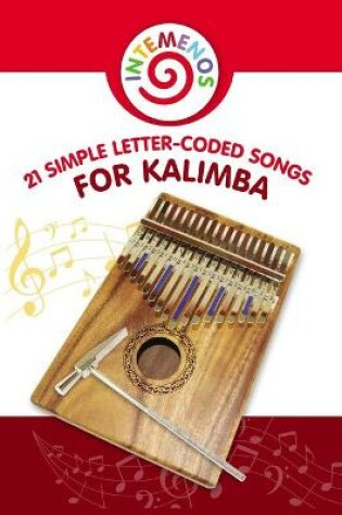 Cover of 21 Simple Letter-Coded Songs for Kalimba
